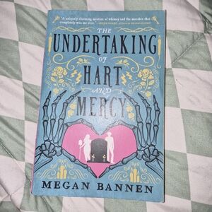 The Undertaking Of Hart And Mercy By Megan Bannen